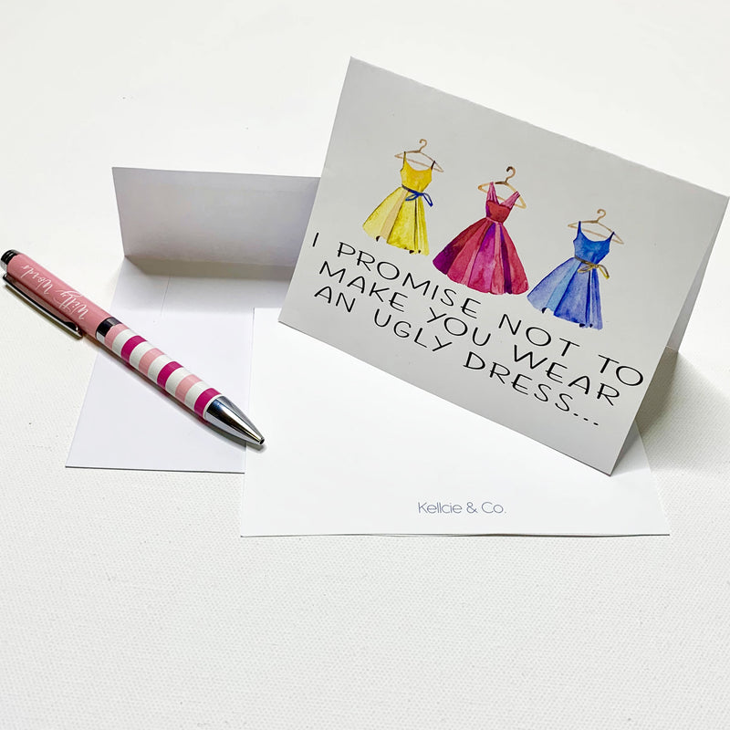 "Thank You Note - I Promise Not To Make You Wear An Ugly Dress"